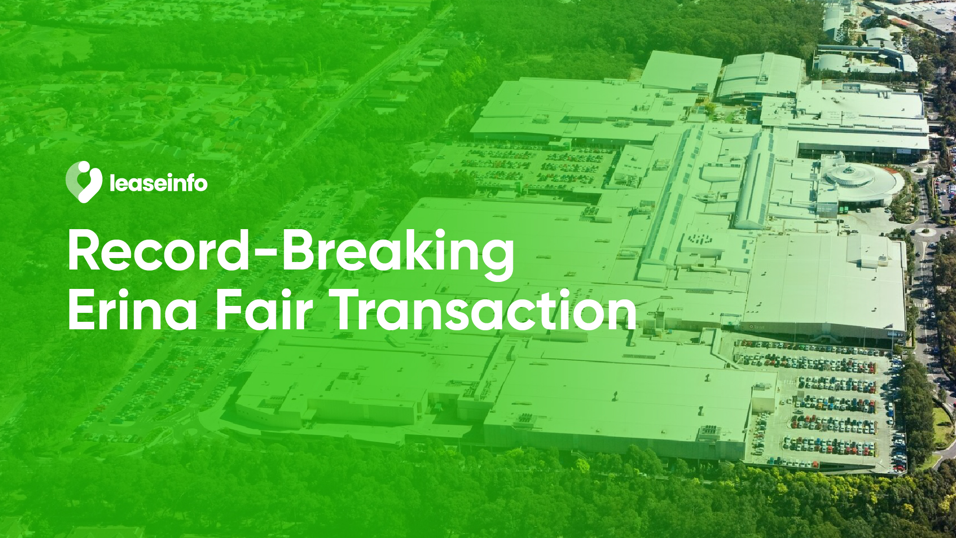 Retail Capital Is Back: Erina Fair Transaction